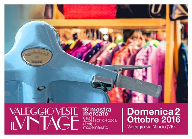 Il 2 ottobre torna Valeggio Veste il Vintage, secondo appuntamento del 2016